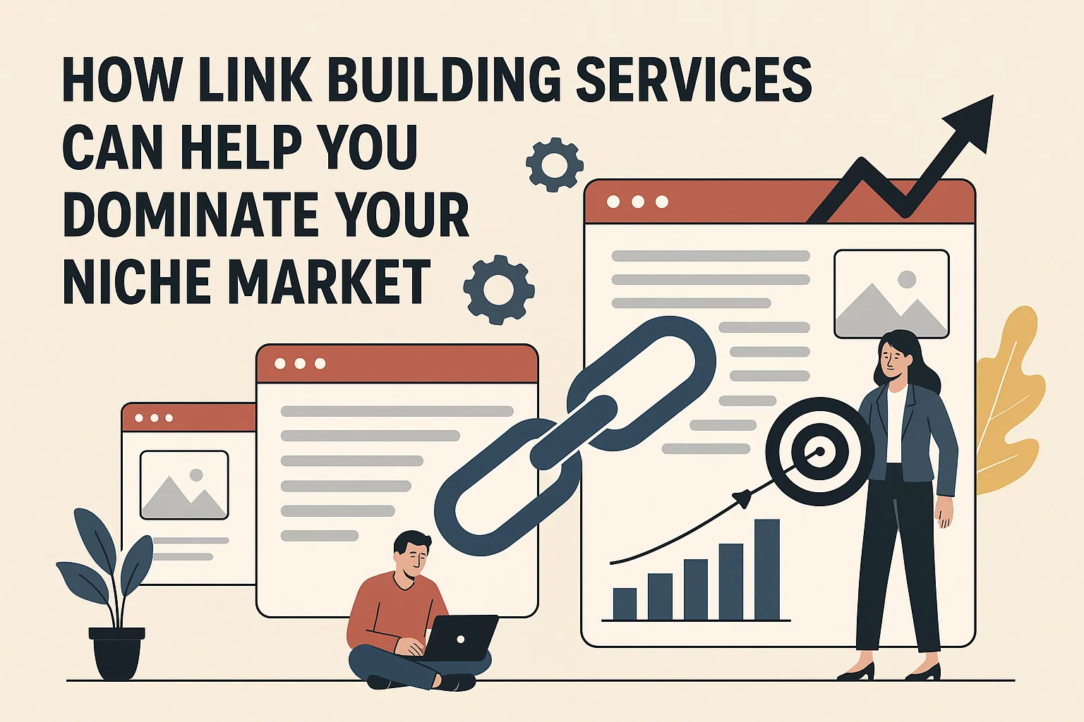 How Link Building Services Can Help You Dominate Your Niche Market