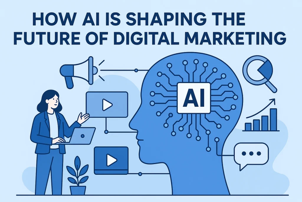 How AI Is Shaping the Future of Digital Marketing
